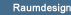 Raumdesign